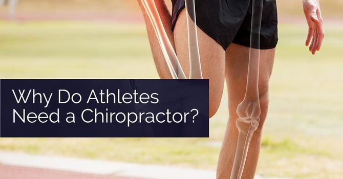 Why Do Athletes Need a Chiropractor? image