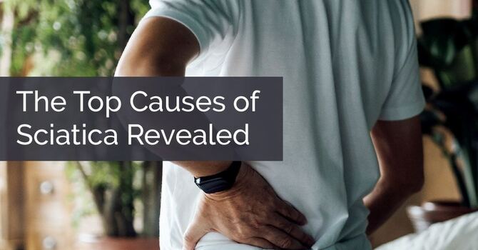 The Top Causes of Sciatica Revealed image